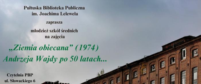 Ziemia Obiecana (1974) Andrzeja Wajdy po 50 latach...