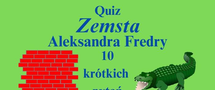 „Zemsta” Aleksandra Fredry – sprawdź swoją wiedzę na temat najsłynniejszej polskiej komedii!